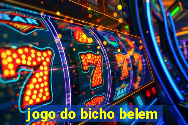 jogo do bicho belem